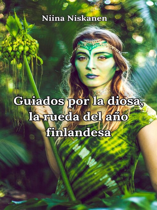 Title details for Guiados por la diosa, la rueda del año finlandesa by Niina Niskanen - Available